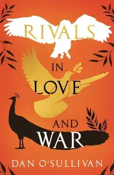 Rivals in Love and War, Paperback/Dan OSullivan