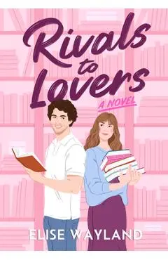 Rivals to Lovers - Elise Wayland