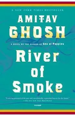 River of Smoke - Amitav Ghosh