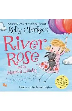 River Rose and the Magical Lullaby - Kelly Clarkson