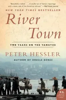 River Town: Two Years on the Yangtze, Paperback/Peter Hessler