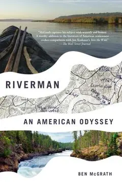 Riverman: An American Odyssey - Ben Mcgrath