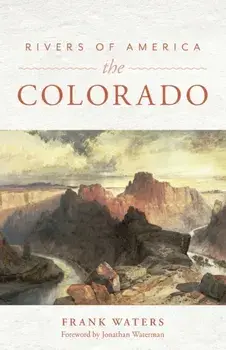 Rivers of America: The Colorado, Paperback/Frank Waters