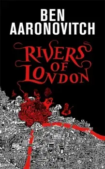 Rivers of London. The 10th Anniversary Special Edition, Hardback/Ben Aaronovitch