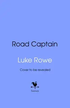 Road Captain. My Life at the Heart of the Peloton, Hardback/Luke Rowe