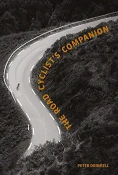 Road Cyclist's Companion. Revised paperback edition, Paperback/Peter Drinkell
