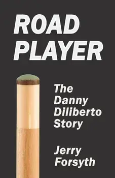 Road Player: The Danny Diliberto Story, Paperback/Jerry Forsyth