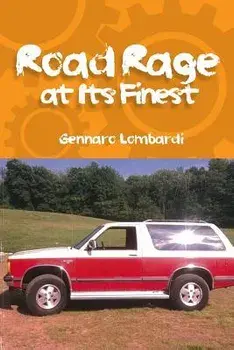Road Rage: at Its Finest, Paperback/Gennaro Lombardi