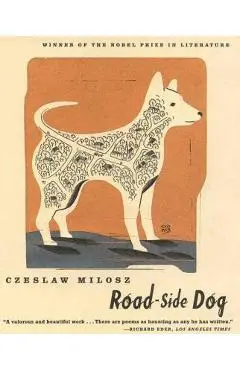 Road-Side Dog - Czeslaw Milosz