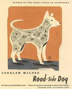 Road-Side Dog/Czeslaw Milosz