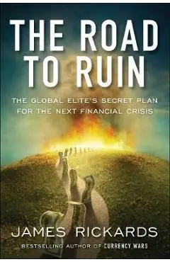Road to Ruin - James Rickards