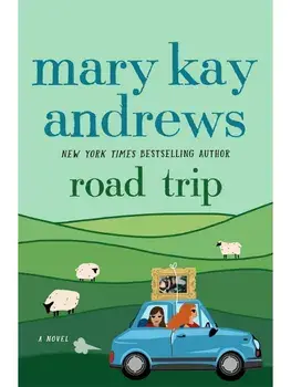 Road Trip, Hardcover/Mary Kay Andrews