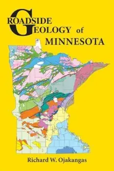 Roadside Geology of Minnesota, Paperback/Richard W. Ojakangas