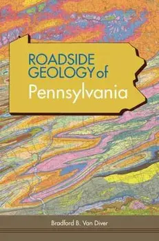 Roadside Geology of Pennsylvania, Hardcover/Bradford B. Van Diver