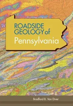 Roadside Geology of Pennsylvania (Roadside Geology Series), Paperback/Bradford B. Van Diver