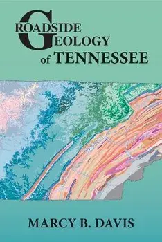 Roadside Geology of Tennessee, Paperback/Marcy Davis