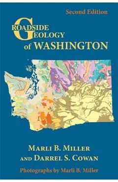 Roadside Geology of Washington - Marli B. Miller