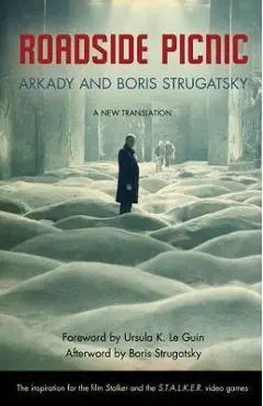 Roadside Picnic - Arkady Strugatsky