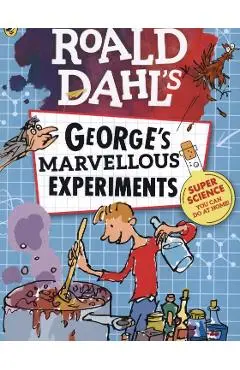 Roald Dahl: George's Marvellous Experiments - Unknown
