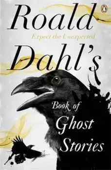 Roald Dahl's Book of Ghost Stories, Paperback/Roald Dahl