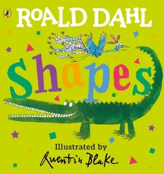 Roald Dahl: Shapes, Board book/Roald Dahl