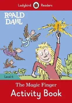 Roald Dahl: The Magic Finger Activity Book - Ladybird Readers Level 4, Paperback/Roald Dahl