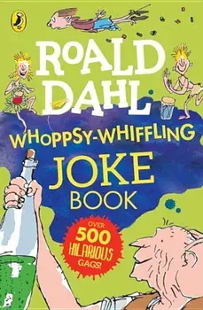 Roald Dahl Whoppsy-Whiffling Joke Book, Paperback/Roald Dahl