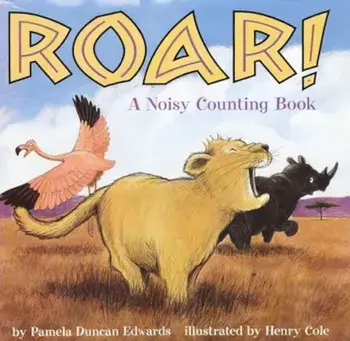 Roar!: A Noisy Counting Book, Hardcover/Pamela Duncan Edwards