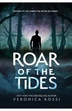 Roar of the Tides - Veronica Rossi