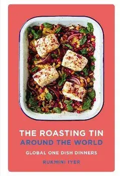 Roasting Tin Around the World. Global One Dish Dinners, Hardback/Rukmini Iyer