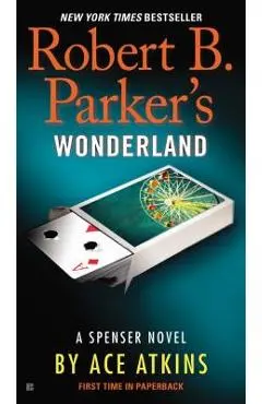 Robert B. Parker's Wonderland - Ace Atkins