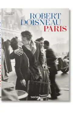 Robert Doisneau. Paris - Jean Claude Gautrand