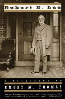 Robert E. Lee: A Biography, Paperback/Emory M. Thomas
