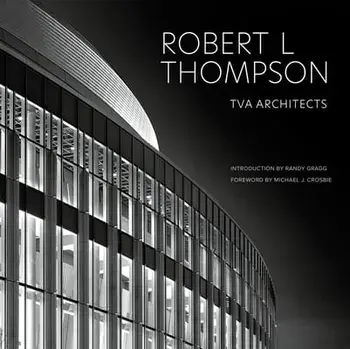 Robert L Thompson. TVA Architects, Hardback/Robert L, FAIA Thompson