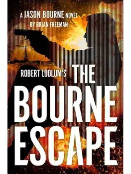 Robert Ludlum's The Bourne Escape, Hardback/Brian Freeman