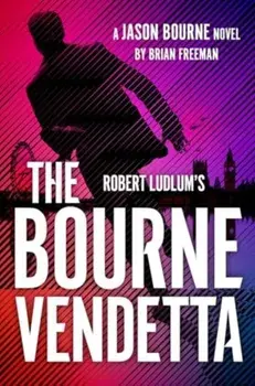 Robert Ludlum's ™ The Bourne Vendetta, Hardback/Brian Freeman