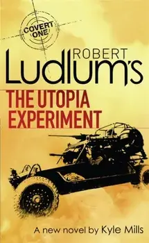 Robert Ludlum's The Utopia Experiment, Paperback/Kyle Mills