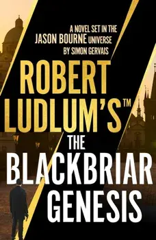 Robert Ludlum's (TM) the Blackbriar Genesis, Hardback/Simon Gervais