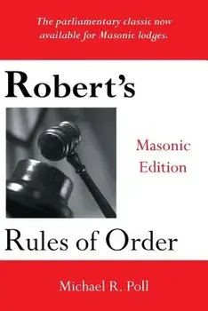 Robert's Rules of Order: Masonic Edition, Paperback/Michael R. Poll