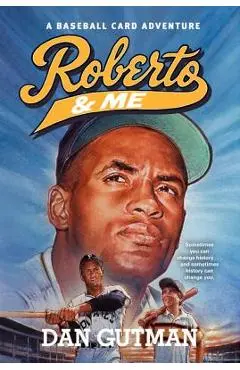Roberto & Me - Dan Gutman