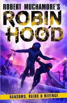 Robin Hood 5: Ransoms, Raids and Revenge, Paperback/Robert Muchamore