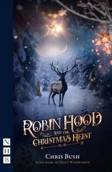 Robin Hood and the Christmas Heist, Paperback/Matt Winkworth