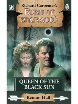Robin of Sherwood - Queen of the Black Sun, Paperback/Kenton Hall