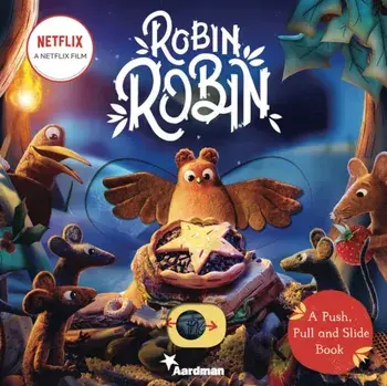Robin Robin: A Push, Pull and Slide Book, Board book/Macmillan Childrens Books