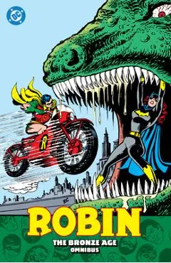 Robin: The Bronze Age Omnibus (New Edition) - Bob Rozakis