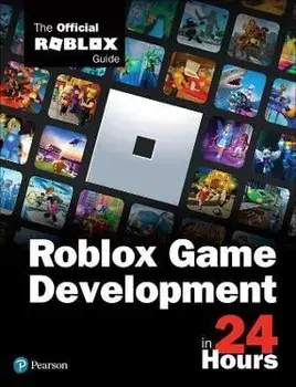Roblox Game Development in 24 Hours: The Official Roblox Guide, Paperback/***