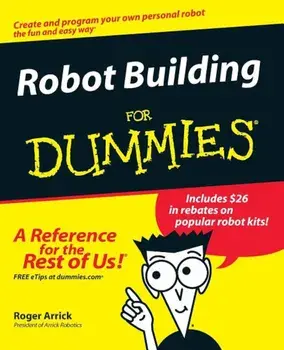 Robot Building for Dummies, Paperback/Roger Arrick