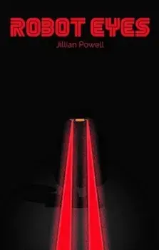 Robot Eyes, Paperback/Jillian Powell