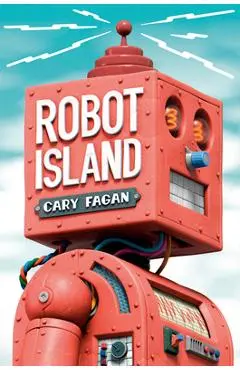 Robot Island - Cary Fagan