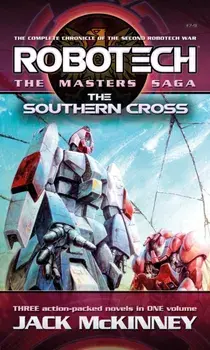Robotech - The Masters Saga: The Southern Cross, Vol 7-9, Paperback/Jack McKinney